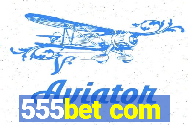 555bet com